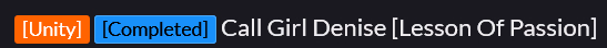 Unity Completed Call Girl Denise [Lesson Of Passion]