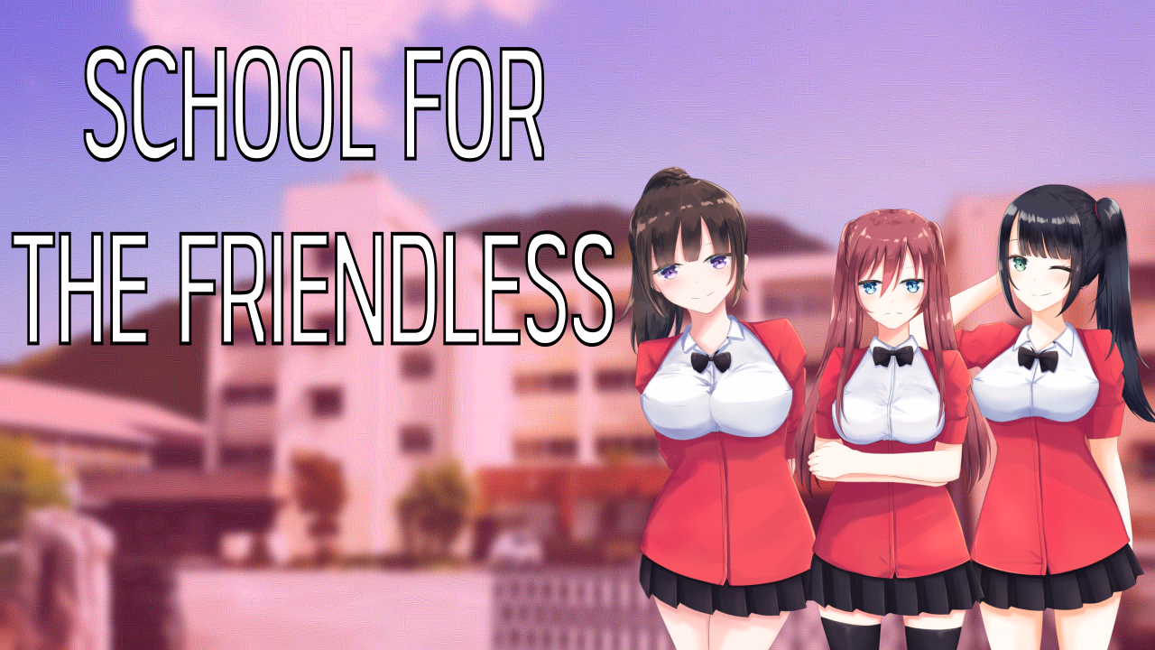 VN Ren'Py Completed School for the Friendless [v1.0] [Conor Hehr]