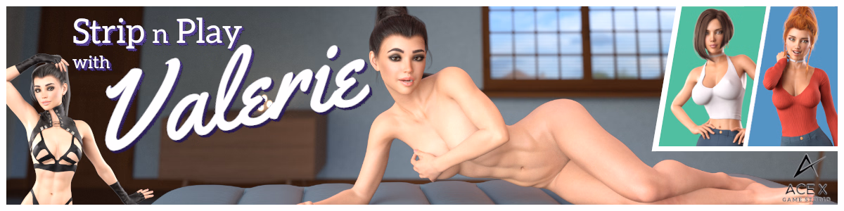 Ren'Py Completed Strip n Play with Valerie [v1.1s] [AceX Game Studio]