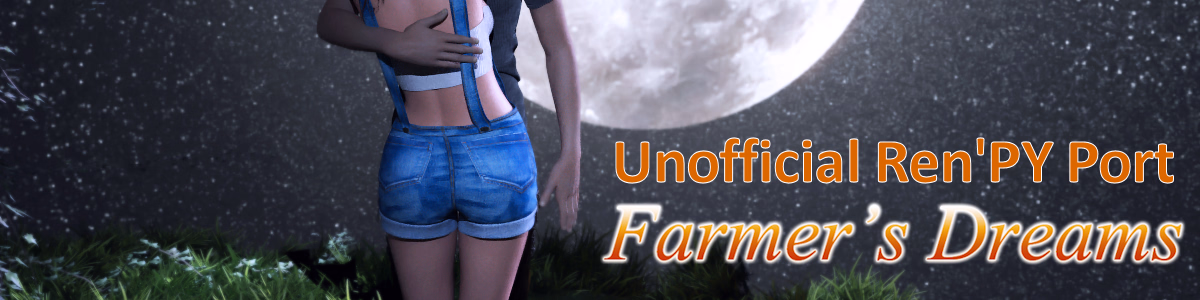 Ren'Py Abandoned Farmer's Dreams Unofficial Ren'PY Port [R22] [Phalzyr]