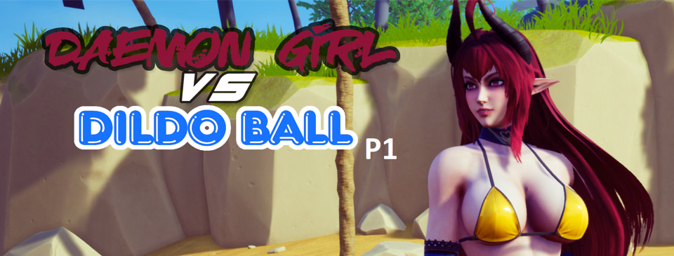 Unreal Engine Abandoned Daemon Girl vs. Dildo Ball [Part 1] [The Zyklonn]