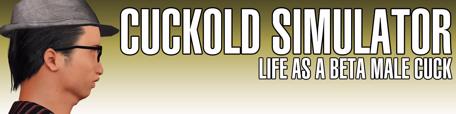 Unity Completed Cuckold Simulator: Life As a Beta Male Cuck [v0.8.1] [Team SNEED]