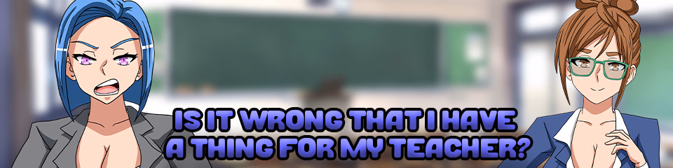 VN Ren'Py Completed Is It Wrong That I Have a Thing for My Teacher? [v1.0] [Tuxedo Jay] download