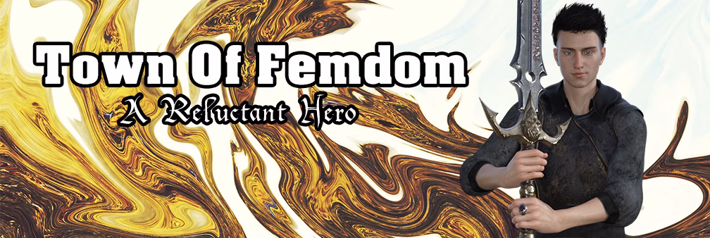 Ren'Py Town of Femdom - A Reluctant Hero [v0.39] [jinjonkun] download