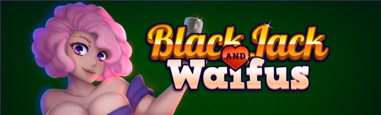 Unity Completed Blackjack and Waifus [Final] [KG/AM]