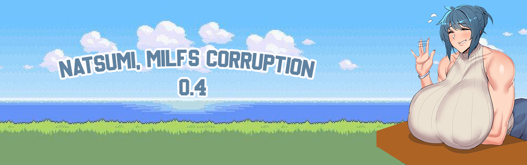 RPGM Abandoned Natsumi, Milfs Corruption [v0.5] [motherpaf201]