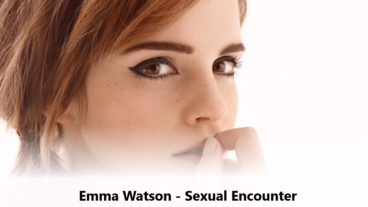 VN Ren'Py Completed Emma Watson - Sexual Encounter [Final] [Kyrn69] download