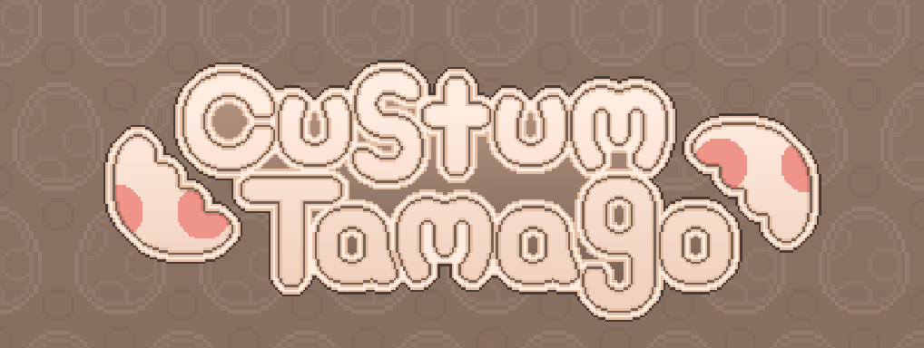 Unity Completed Custum Tamago [Final] [witCHuus]