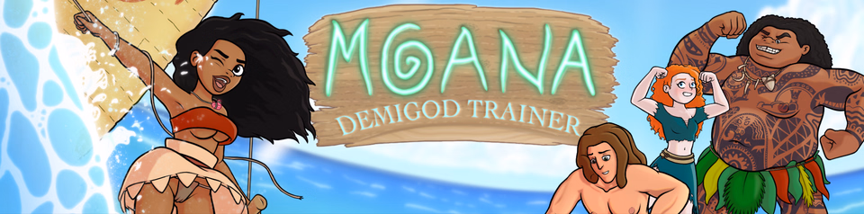 Ren'Py Moana: Demigod Trainer [v0.6 Public] [Shagamon Games]