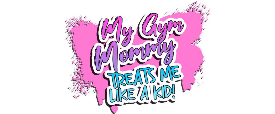 VN Others Completed My Gym Mommy Treats Me Like A Kid! [v1.0.2] [Peach Punch!]