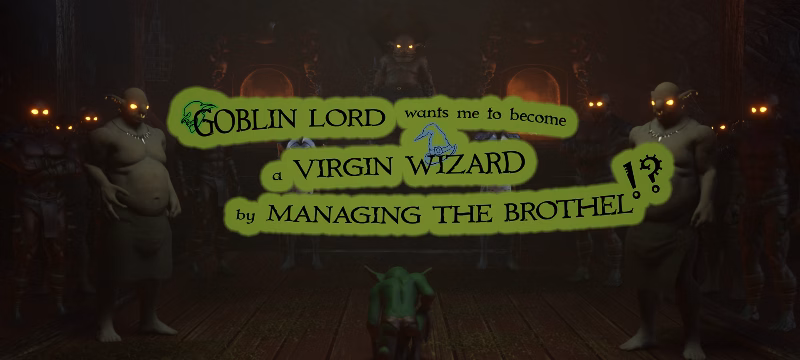 Unity Completed Goblin Lord Wants Me to Become a Virgin Wizard by Managing the Brothel! [v1.0] [Happy Pillow]