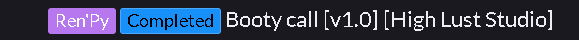 Ren'Py Completed Booty call [v1.0] [High Lust Studio]