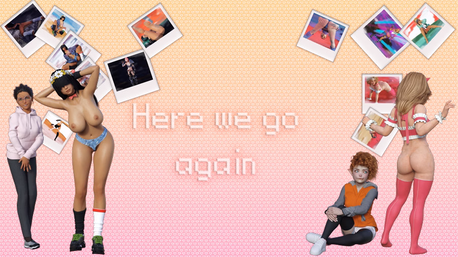 Ren'Py Here We Go Again [v1] [Azurblau]