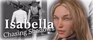 VN Ren'Py Abandoned Isabella - Chasing Shadows [Ch. 4.3] [badtimetales]