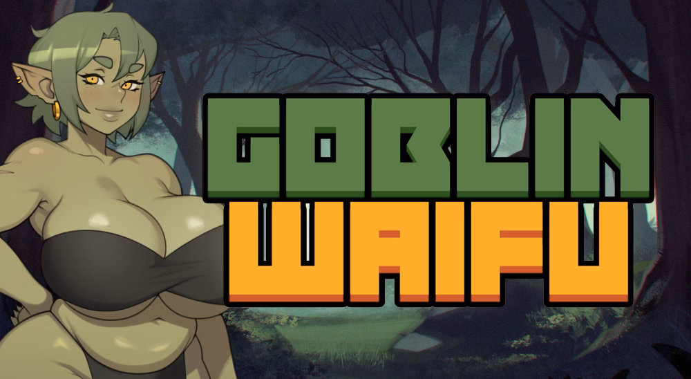 VN Ren'Py Completed Goblin Waifu [Final] [foxiCUBE Games]
