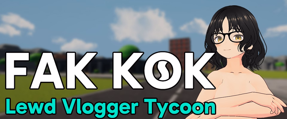 Unity Fak Kok: Lewd Vlogger Tycoon [v0.1] [TheDuceDev]