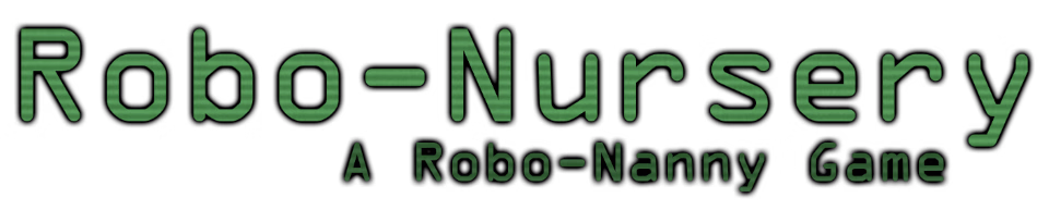 Others Abandoned Robo Nursery: A Robo-Nanny Game [v1.0] [babybunch] download