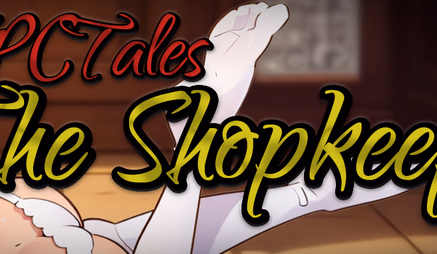 Ren'Py NPC Tales: The Shopkeeper [v0.0.9] [D.mon Games]
