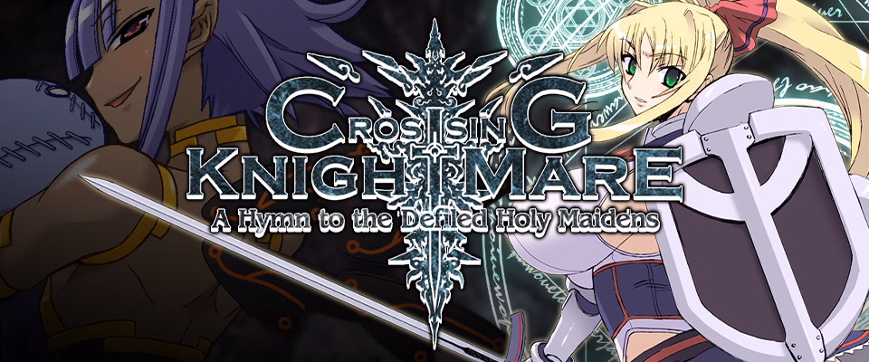 Others Completed CrossinG KnighTMarE: A Hymn to the Defiled Holy Maidens [v1.2.1] [KI-SofTWarE]