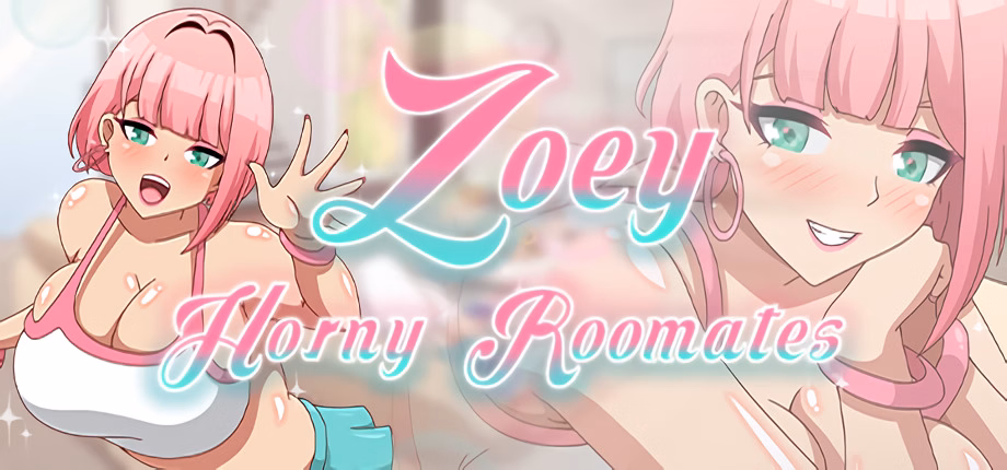 Unity Completed Zoey: Horny Roomates [v1.0] [NSFW18 Games] download