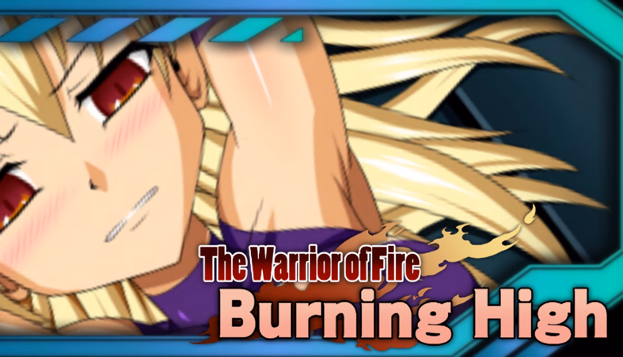 Others Completed Burning High: The Warrior of Fire [v1.3] [silent4] download