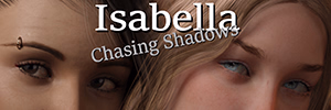 VN Ren'Py Abandoned Isabella - Chasing Shadows [Ch. 4.3] [badtimetales]
