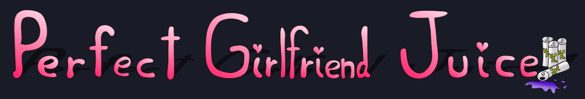 HTML Perfect Girlfriend Juice [v1.0.0] [Herrozod] download