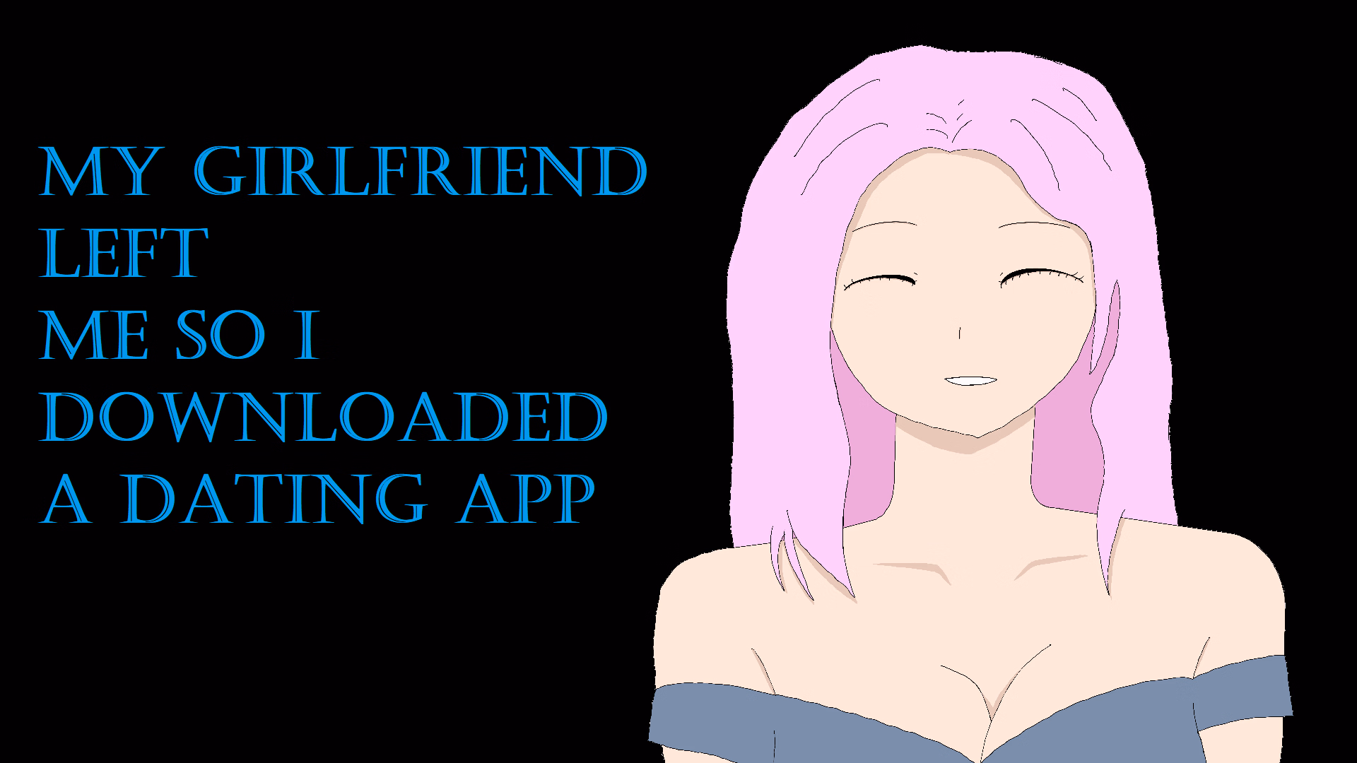 Ren'Py My Girlfriend Left Me So I Downloaded a Dating App [v3.0] [Ultarias] download