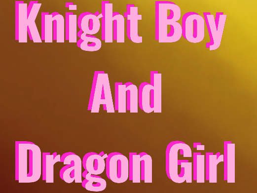 Others Completed Knight Boy and Dragon Girl [v1.0] [HeatedEdge] download