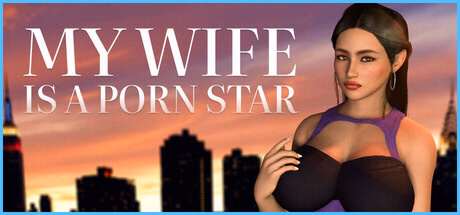 VN Unity Completed My Wife Is a Porn Star [v1.0] [Lust Zone Studio] download