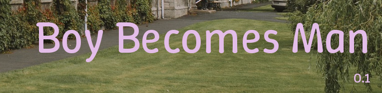 VN Ren'Py Boy Becomes Man [v0.2] [Mister Pheonix] download