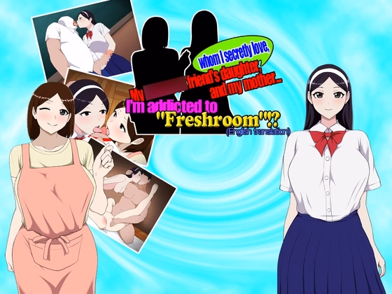 VN Others Completed My longtime friend's daughter, whom I secretly love, and my mother... I'm addicted to "Freshroom"!? [v1.0] [Sarobetsu Ginga] download