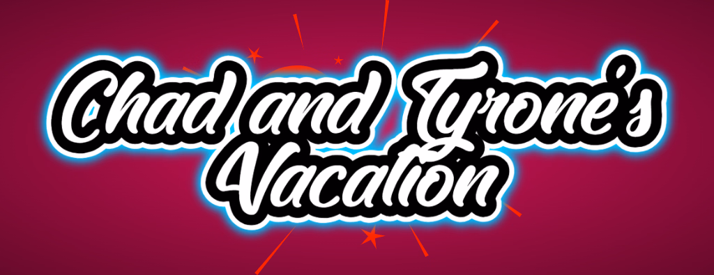 HTML Chad and Tyrone's Vacation [v0.01] [TwistedFlavour] download