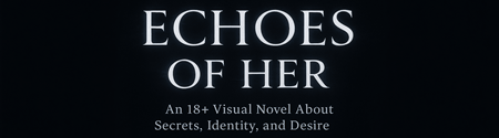 Ren'Py Echoes of Her [v0.2.0.2] [Mispeled]