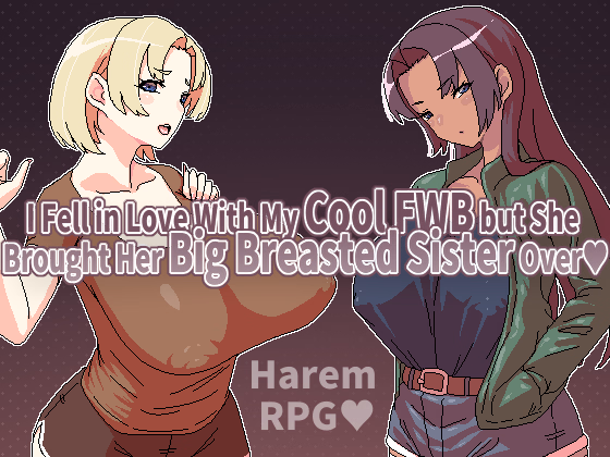 RPGM Completed I Fell in Love With My Cool FWB but She Brought Her Big Breasted Sister Over [v1.0] [Hoi Hoi Hoi] download