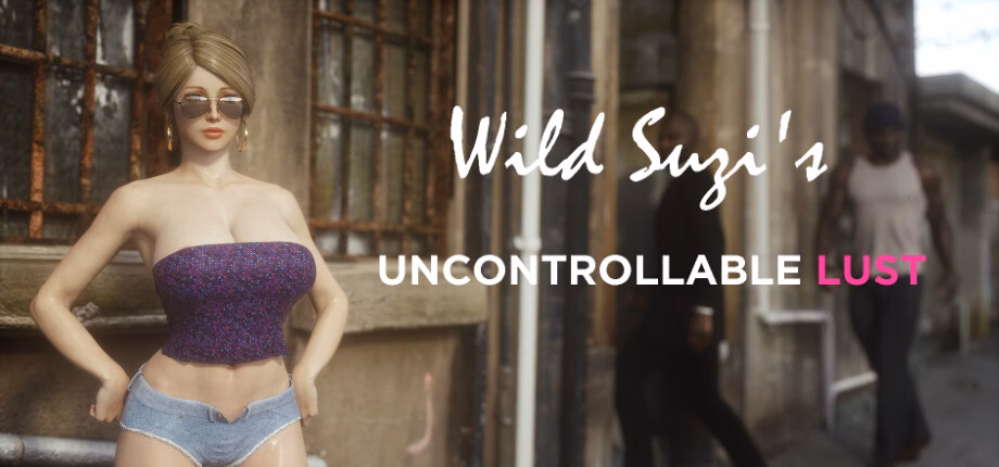 VN Ren'Py Completed Wild Suzi - Uncontrollable Lust [v1.0] [ FakeJared999d]