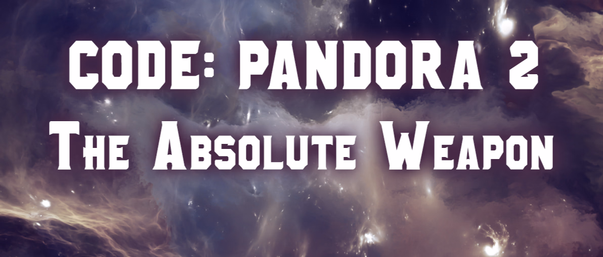 Others Completed CODE: PANDORA 2 [Final] [Towndarktales]