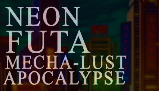 Unity Neon Futa Mecha-Lust Apocalypse [demo] [Richard Girl] download