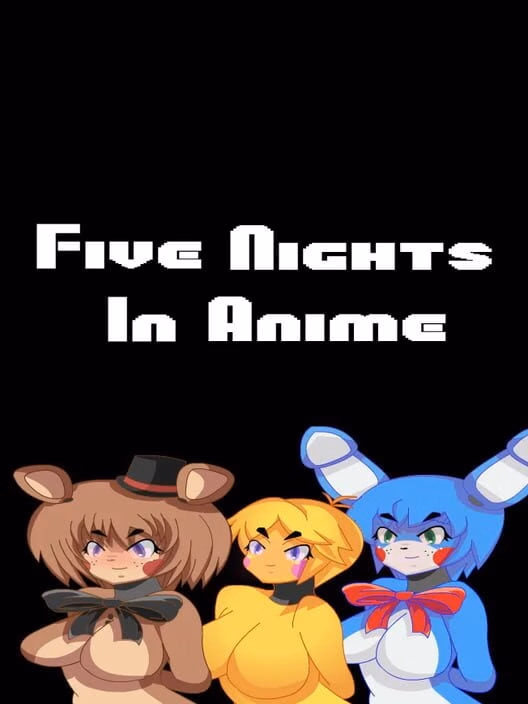 Others Completed Five Nights In Anime [Final] [Mairusu-Paua] download
