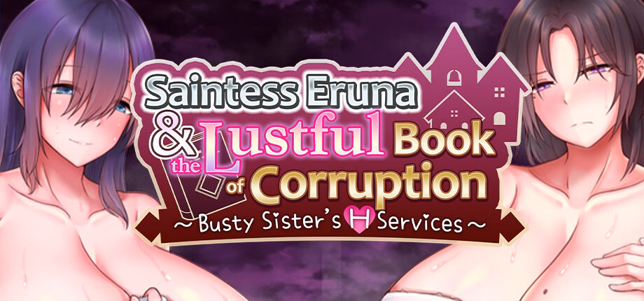 RPGM Completed Saintess Eruna and the Lustful Book of Corruption ~Busty Sister's H Services~ [v3.01] [Hachikara biscuit/Yuraribbon] download