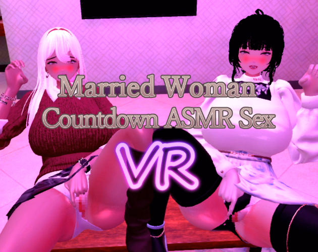 Unity Completed Married Woman Countdown ASMR Sex VR [v1.04] [AhrpuXR]
