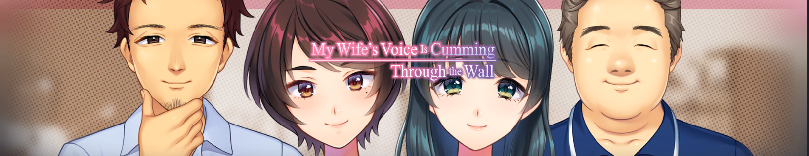 VN Others Completed My Wife’s Voice Is Cumming Through the Wall [Steam] [ANIM.teamMM] download