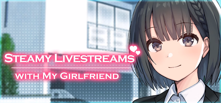 Unity Completed Steamy Livestreams with My Girlfriend [v2026-04-22] [Laplace] download