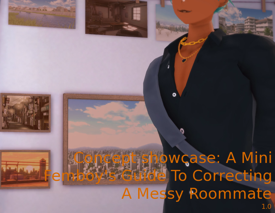 VN Ren'Py Completed A Mini Femboy's Guide To Correcting a Messy Roommate [v1.0] [WaywardVoidGod]