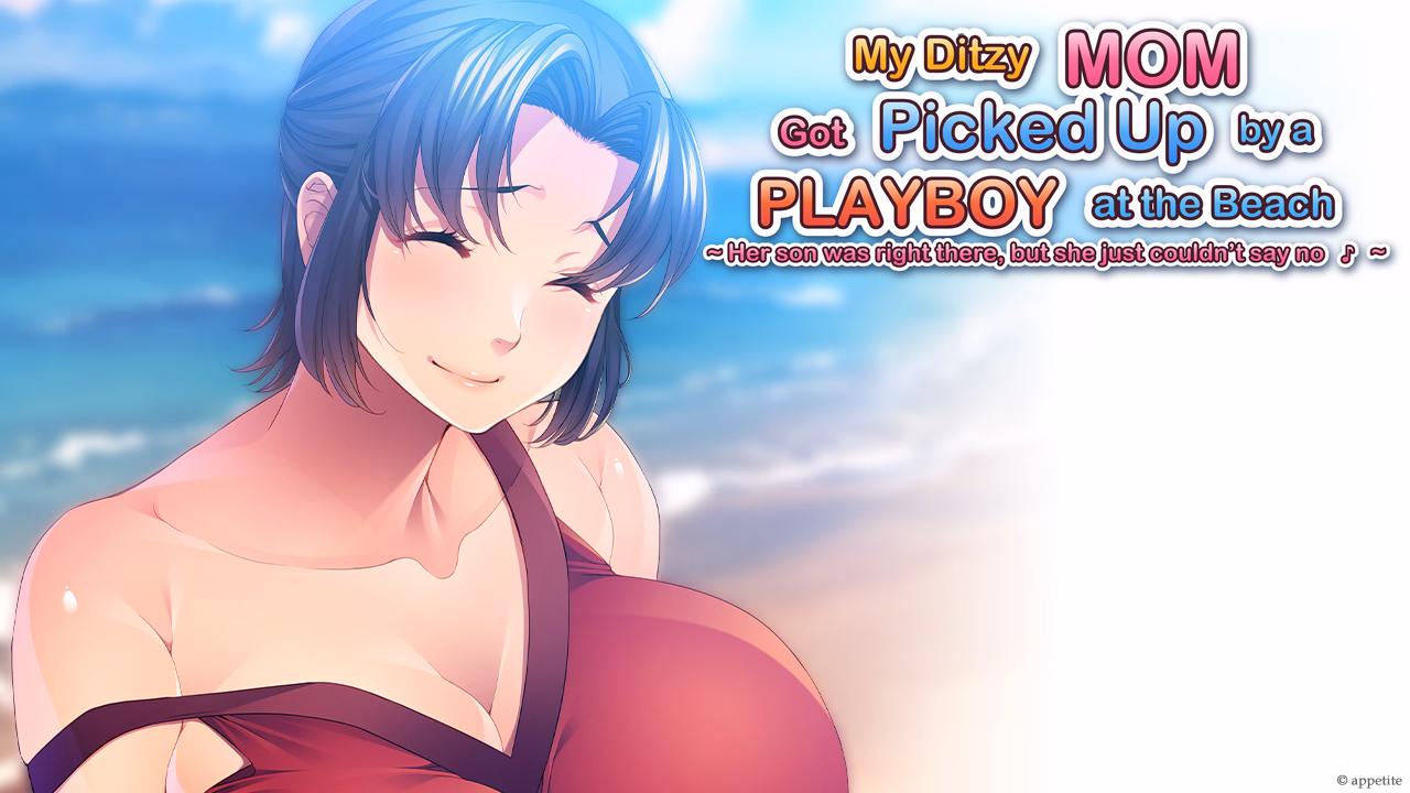 VN Others Completed My Ditzy Mom Got Picked Up by a Playboy at the Beach -Her son was right there, but she couldn't say no- [Final] [Appetite]