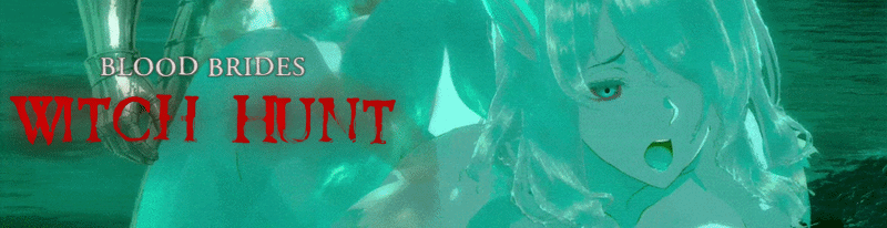 Unity Completed Blood Brides: Witch Hunt [Final] [Era T'my]