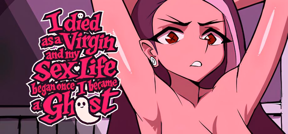 Unity I Died as a Virgin and My Sex Life Began Once I Became a Ghost! [Demo] [Dinotonte]
