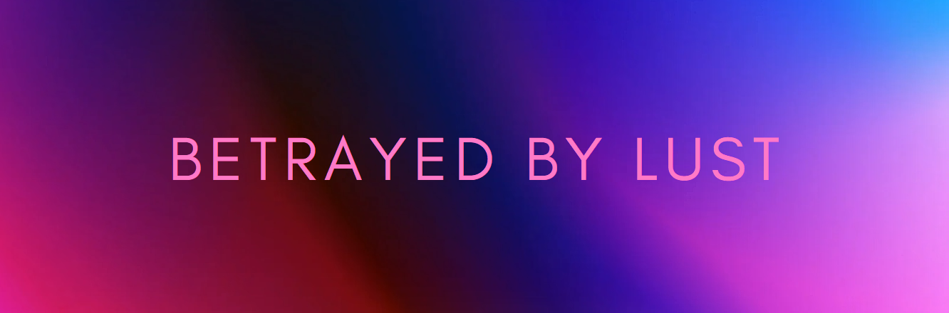 HTML Abandoned aBetrayed by Lust [v0.0.3] [IkkuX]